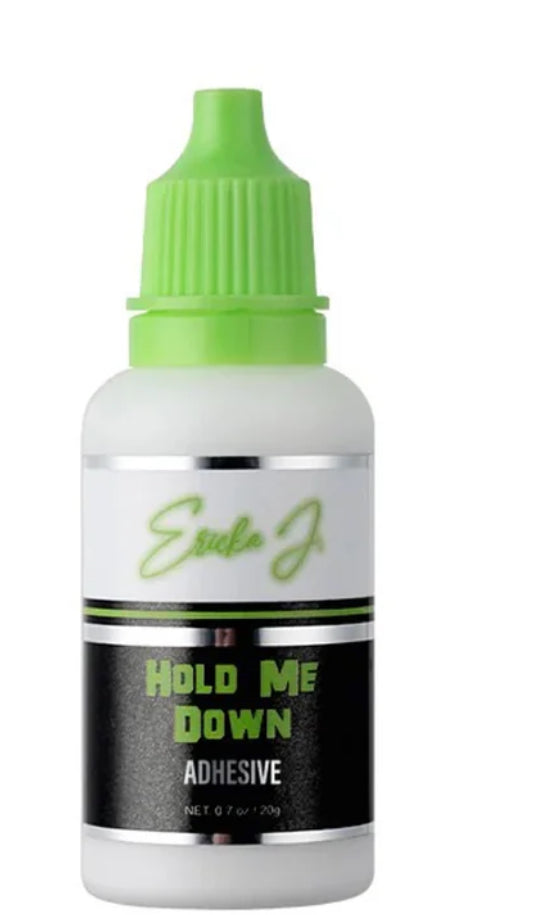 Ericka j HOLD ME DOWN™ ADHESIVE (AIN’T NO OTHER™)
